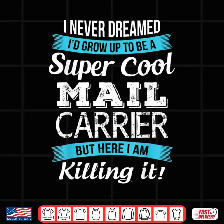 Design Funny Super Cool Mail Carrier Shirt Gift