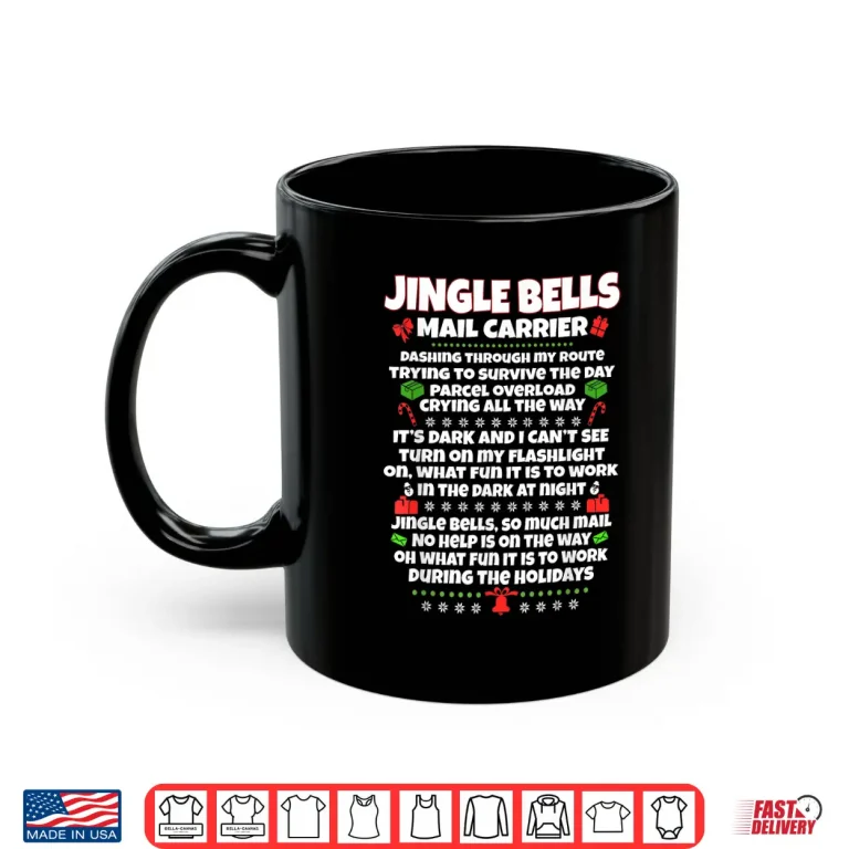 Mug Jingle Bells Mail Carrier Dashing Through My Route Shirt