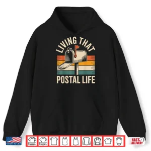 Living That Postal Life Mailman Funny Postal Worker Shirt