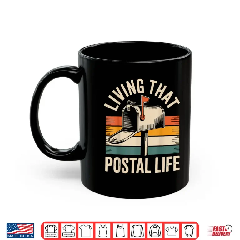 Mug Living That Postal Life Mailman Funny Postal Worker Shirt