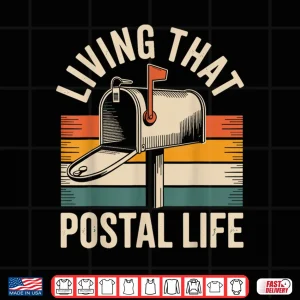 Design Living That Postal Life Mailman Funny Postal Worker Shirt