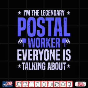 Design Mail Carrier Mailman Im the Legendary Postal Worker Postman Shirt