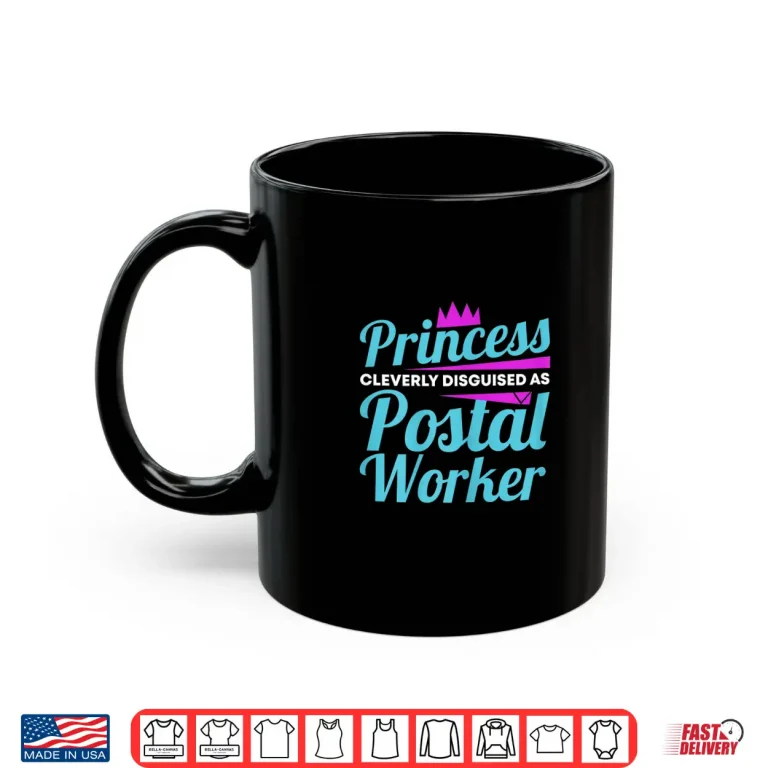 Mug Mail Carrier Post Office Princess Postal Worker Shirt