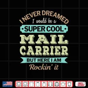 Design Mail Carrier Gift Funny Appreciation Shirt