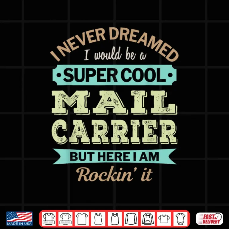 Design Mail Carrier Gift Funny Appreciation Shirt