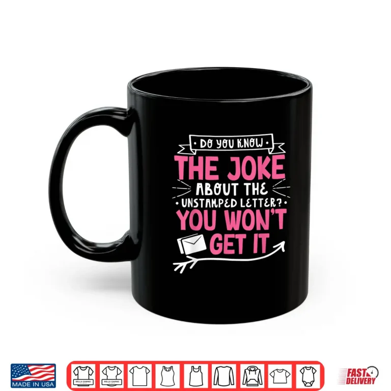 Mug Mailman Joke Unstamped Letter Mail Carrier Postal Worker Shirt
