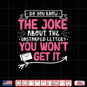 Design Mailman Joke Unstamped Letter Mail Carrier Postal Worker Shirt