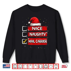 Sweatshirt Nice Naughty Mail Carrier Christmas List Santa Claus Shirt