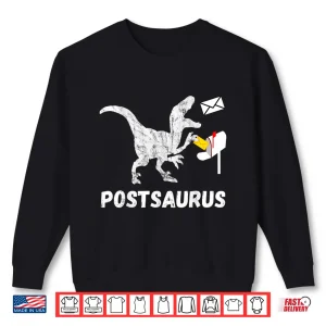 Sweatshirt Post Saurus Postman Post Dinosaur Mail Carrier T Rex Shirt