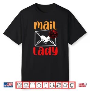 Postal Worker Mailman Mail Lady Shirt