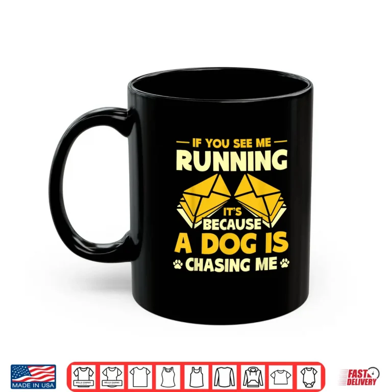 Mug Postal Worker If You See Me Running Mail Carrier Shirt