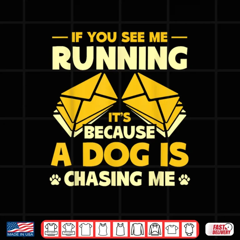 Design Postal Worker If You See Me Running Mail Carrier Shirt