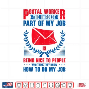 Design Postal Worker Mail Delivery Postman Mail Carrier Sarcasm Shirt