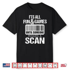 Until Someone Misses A Scan Mailman Postman Mail Carrier Shirt