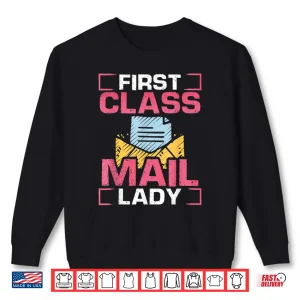 Sweatshirt Female Postal Worker First Class Mail Lady Shirt