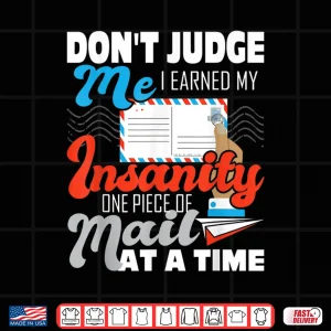 Design Dont Judge Me Postal Worker Mailman Postman Mail Carrier Shirt
