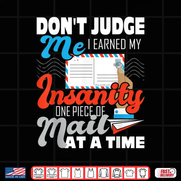 Design Dont Judge Me Postal Worker Mailman Postman Mail Carrier Shirt