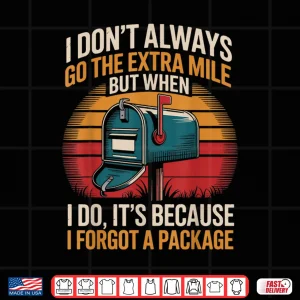 Design Go Mile Post Office Postal Worker Postman Mailman Shirt