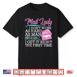 Mail Lady Work Hard Funny Postal Worker Mail Carrier Shirt