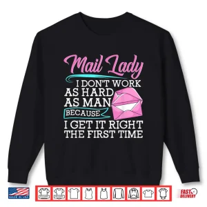 Sweatshirt Mail Lady Work Hard Funny Postal Worker Mail Carrier Shirt