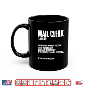 Mug Mail Clerk Definition Mailman Postal Worker Shirt