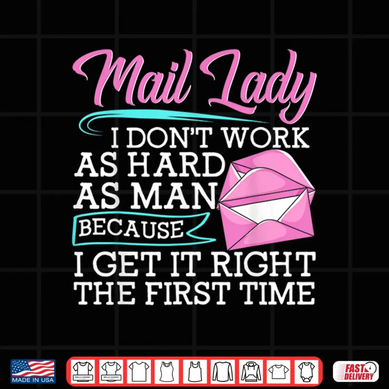 Design Mail Lady Work Hard Funny Postal Worker Mail Carrier Shirt