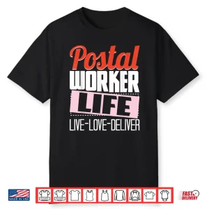 Postal Worker Life Mailman Mailwoman Postman Mail Carrier Shirt