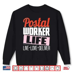 Sweatshirt Postal Worker Life Mailman Mailwoman Postman Mail Carrier Shirt