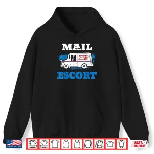 Hoodie Postal Worker Mail Escort Shirt