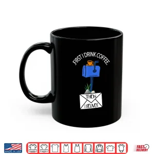 Mug Postal Worker Funny Gift for Delivery Mailman Coffee Lover Shirt