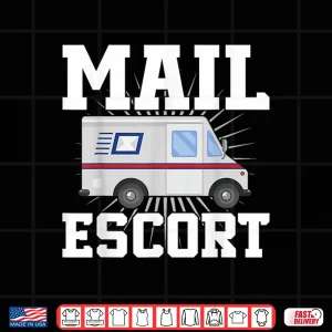 Design Postman Mailman Pun Mail Escort Shirt