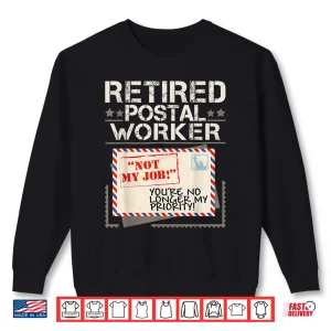 Sweatshirt Retired Postal Worker Mailman Postman Mail Carrier Shirt