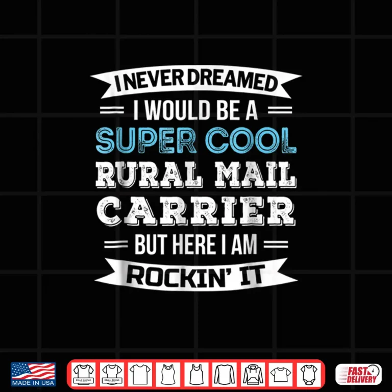 Design Rural Mail Carrier Shirt Funny Appreciation Gift T Shirt