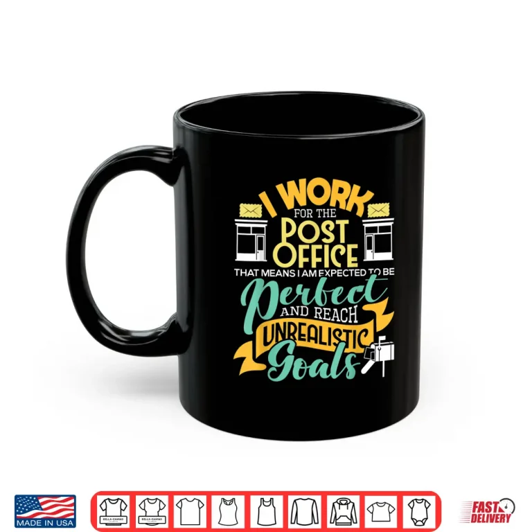 Mug I Work for the Post Office Postal Worker Mail Carrier Shirt