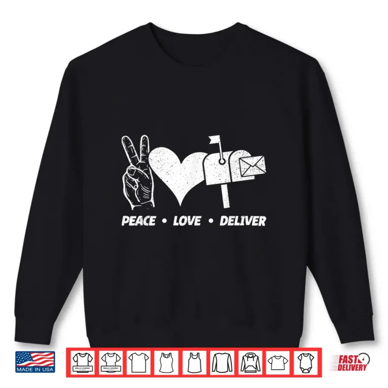 Mail Carrier Peace Love Deliver Postal Worker Shirt 2 Sweatshirt Mail Carrier Peace Love Deliver Postal Worker Shirt