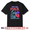 Mail Lady Postal Worker Mail Carrier Gift Shirt