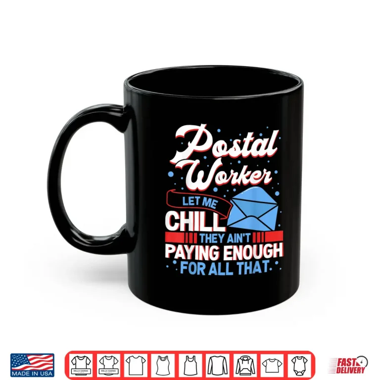 Mug Mail Carrier Rural Mail Carrier Deliver Mail in All Weather Shirt