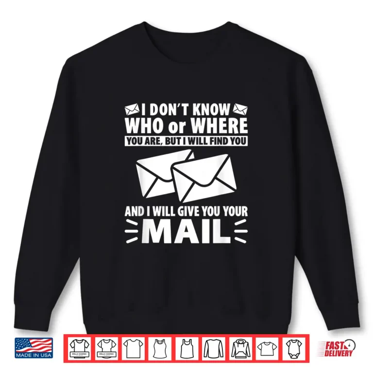 Sweatshirt Mail Funny Mailman Mail Carrier Postal Worker Shirt