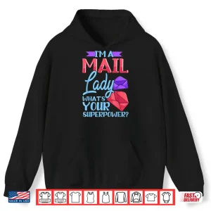 Hoodie Mail Lady Postal Worker Mail Carrier Gift Shirt