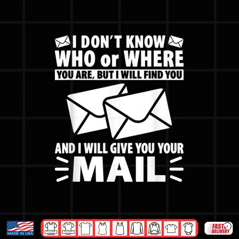 Design Mail Funny Mailman Mail Carrier Postal Worker Shirt