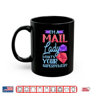 Mug Mail Lady Postal Worker Mail Carrier Gift Shirt