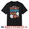 Postal Worker Gift Funny Are You Crying Mail Carrier Mailman Shirt