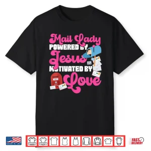 Postman Mailman Jesus Faith Christian Mail Lady Powered By Shirt