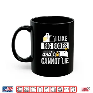 Mug Postal Worker Mailman I Like Big Boxes and I Cannot Lie Shirt