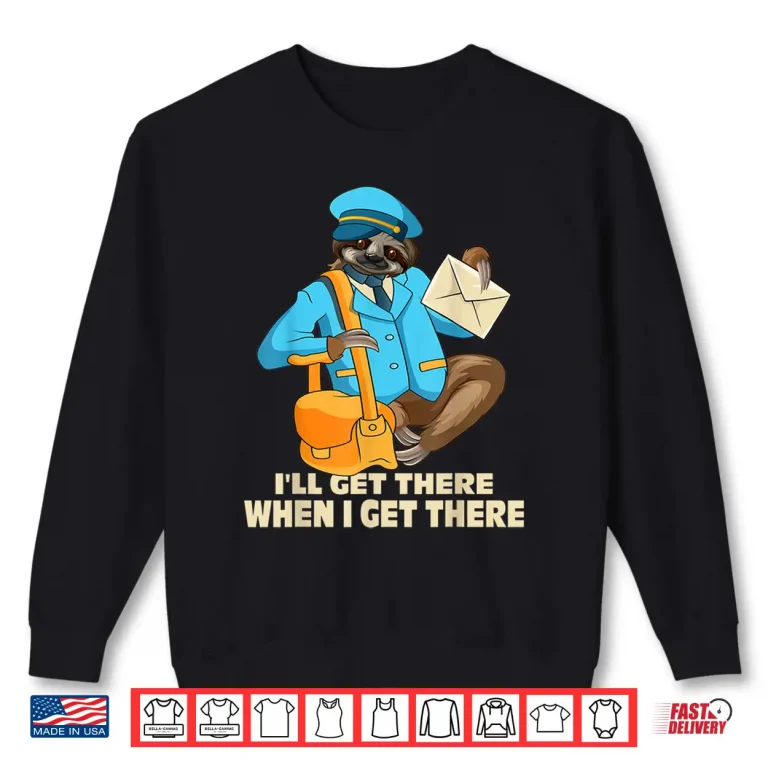 Sweatshirt Sloth Postal Worker Mailman Postman Mail Carrier Shirt
