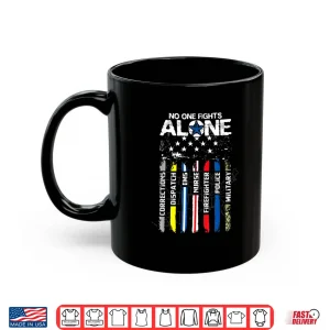 Mug No One Fights Alone USA Flag Thin Line Military Police Nurse Shirt