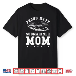 Proud Navy Submariner Parent Military Navy Submariner Shirt