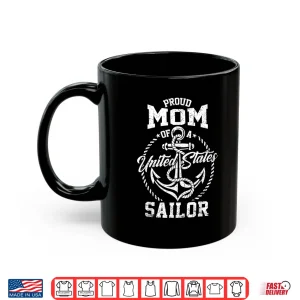 Mug Proud Parent of a Sailor US Veteran Family Matching Shirt