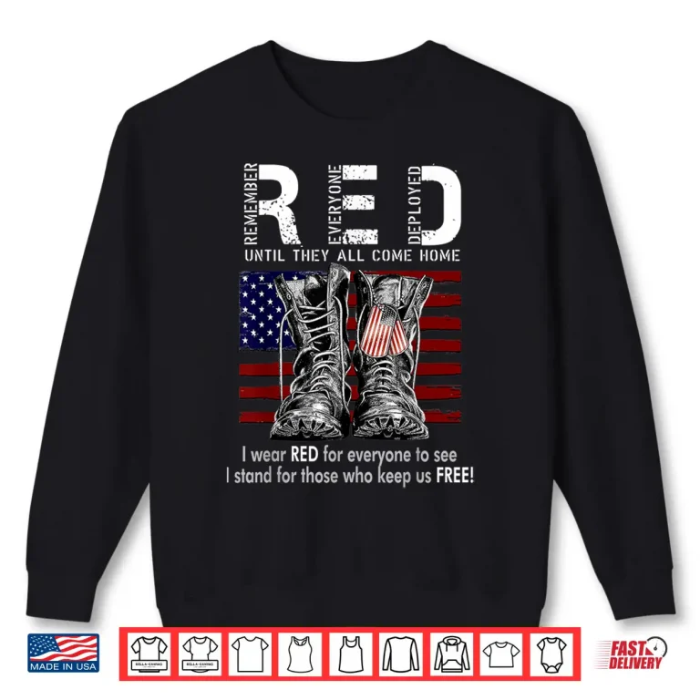 Sweatshirt RED Friday Military Remember Everyone Deployed Shirt