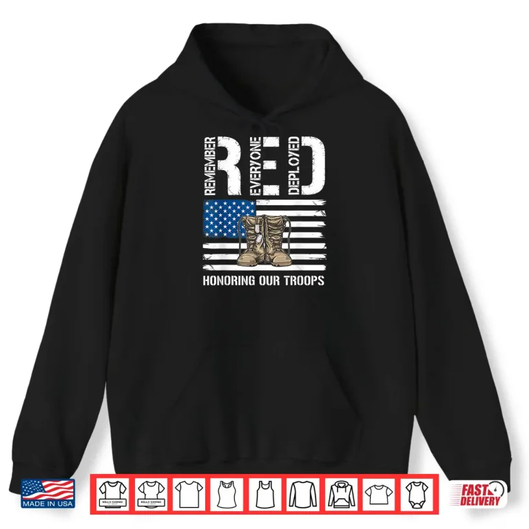 Hoodie Remember Everyone Veteran Deployed Red Friday Military Shirt